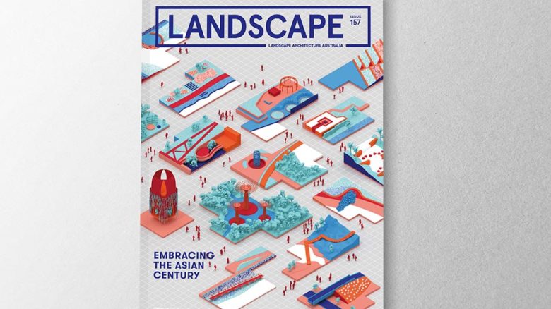 Research policy and communications landscape architecture award: 'Embracing the Asian Century', Landscape Architecture Australia by Jillian Walliss, Heike Rahmann, Ricky Ray Ricardo.